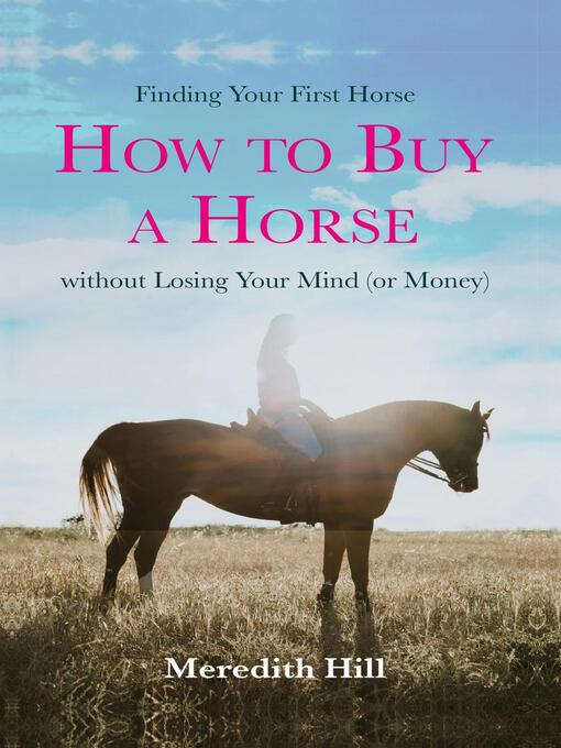 Title details for Finding Your First Horse by Meredith Hill - Available